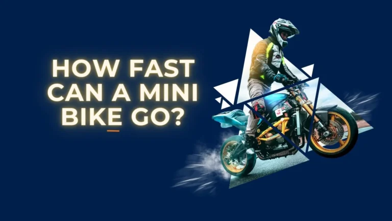 How Fast Can a Mini Bike Go?