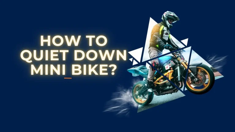 How to Quiet Down Mini Bike?