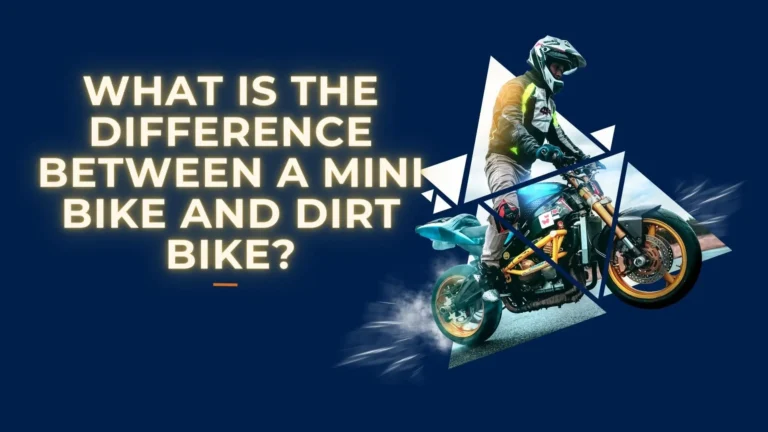 What Is the Difference Between a Mini Bike and Dirt Bike?