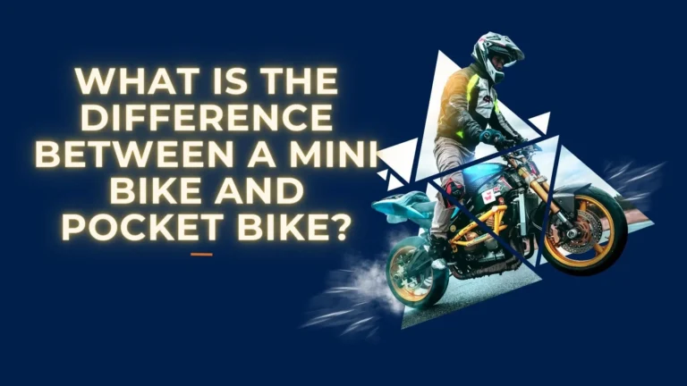 What Is the Difference Between a Mini Bike and Pocket Bike?
