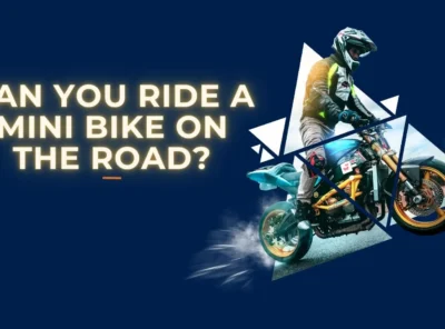 Can You Ride a Mini Bike on the Road?