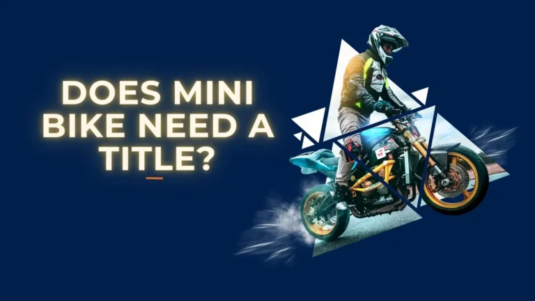 Does Mini Bike Need a Title?