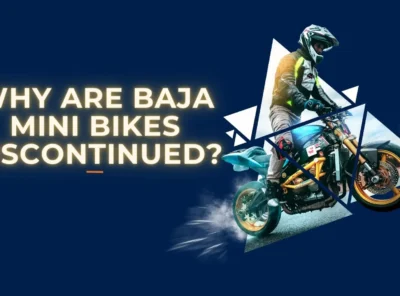 Why Are Baja Mini Bikes Discontinued?