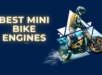 Best Mini Bike Engines - Know Your Motor Need